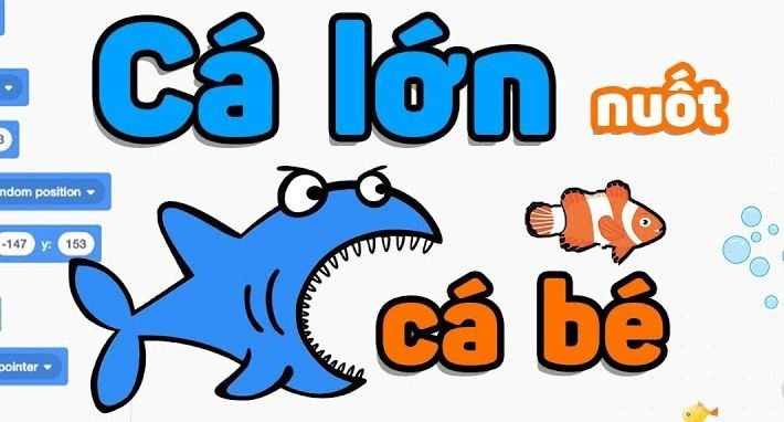 Cách làm game cá lớn nuốt cá bé trên Scratch