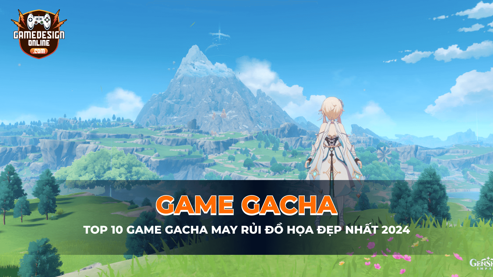 TOP 10 game gacha may rủi có đồ họa đẹp nhất cực đáng chơi 2024