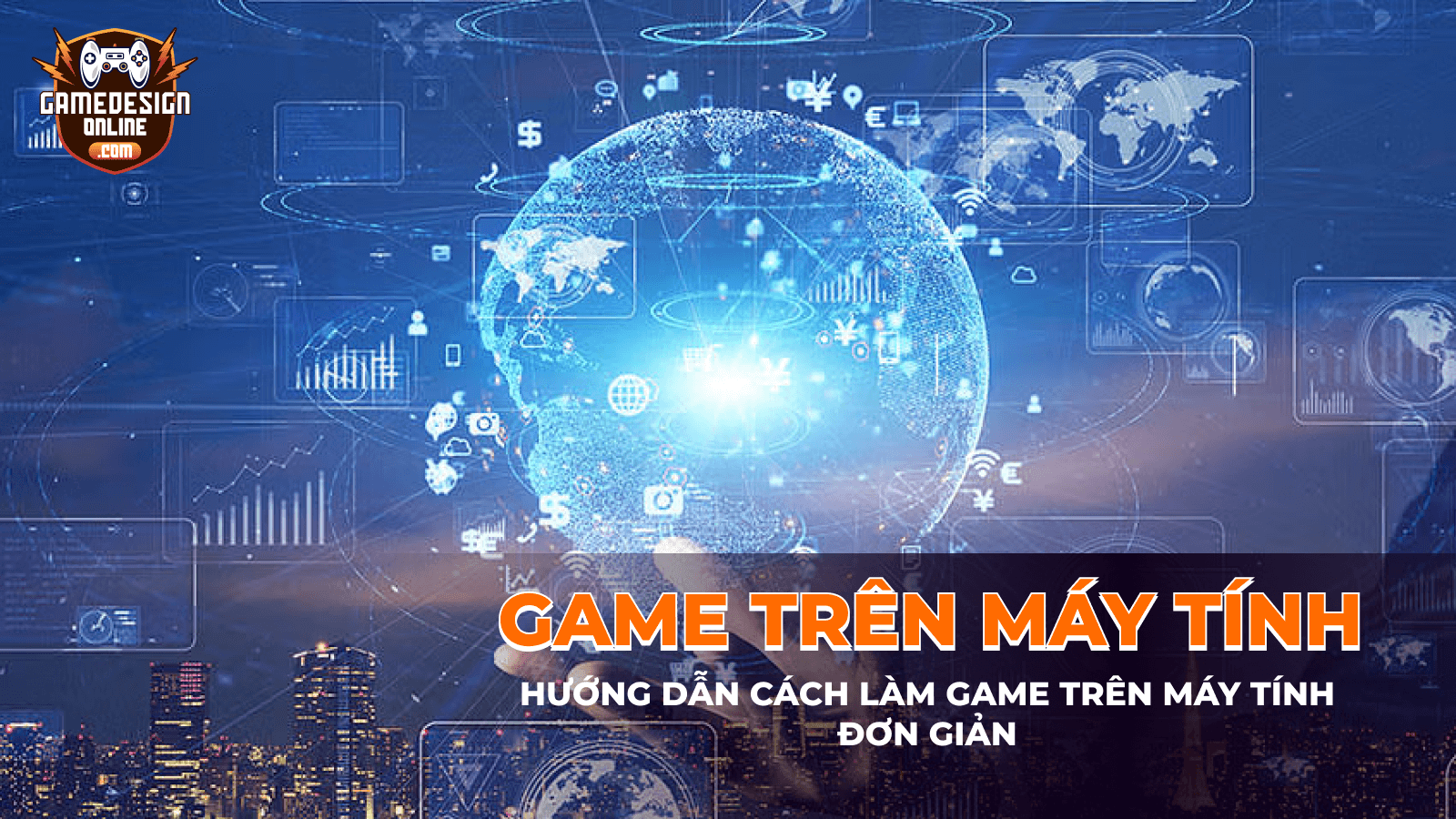 Bật mí cách làm game trên máy tính cực kỳ đơn giản