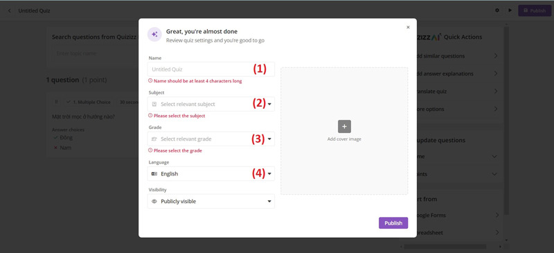 Bước 6: Sau khi ấn “Publish”, Quizizz sẽ yêu cầu bạn đặt tên cho bộ câu hỏi (1), lựa chọn môn học (2), lựa chọn lớp học (3), lựa chọn ngôn ngữ (4).