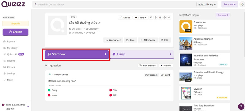 Bước 7: Để sử dụng bộ câu hỏi vừa làm, bạn có thể click vào mục “Start now”.