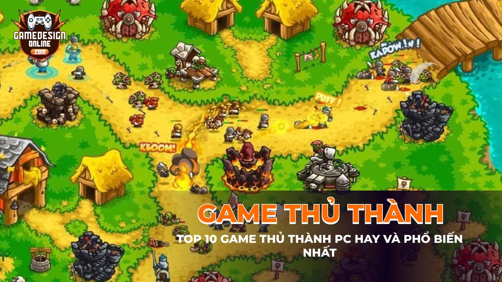 Top 10 game thủ thành PC hay và phổ biến nhất